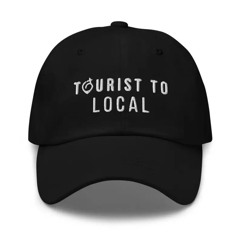 Tourist to Local Baseball Cap