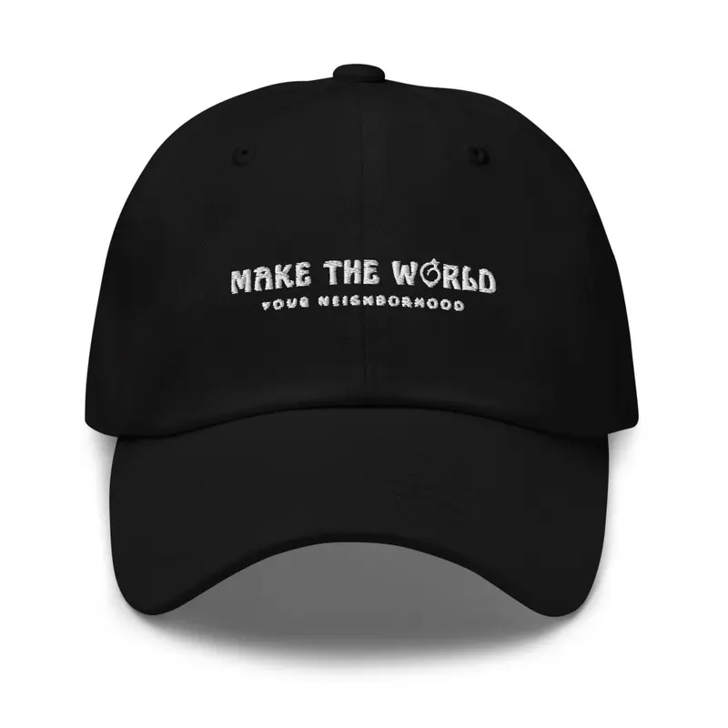 Make the World Your Neighborhood Hat